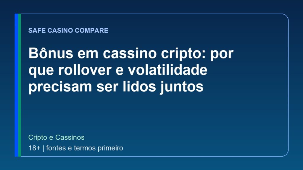 Bônus em cassino cripto: por que rollover e volatilidade precisam ser lidos juntos
