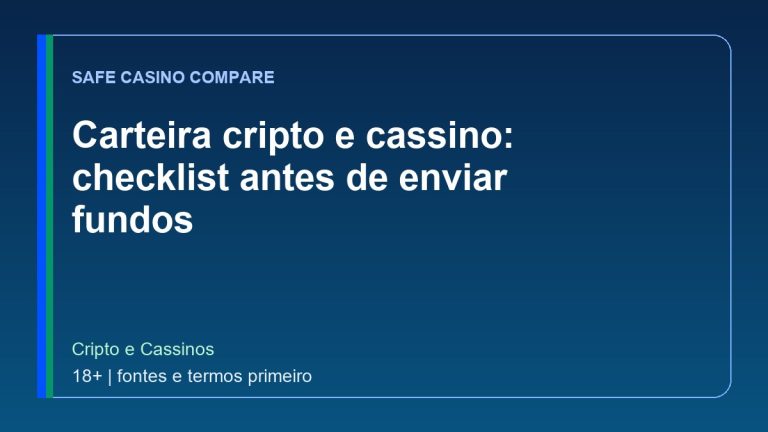 Carteira cripto e cassino: checklist antes de enviar fundos