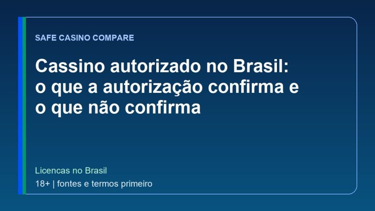Cassino autorizado no Brasil: o que a autorização confirma e o que não confirma