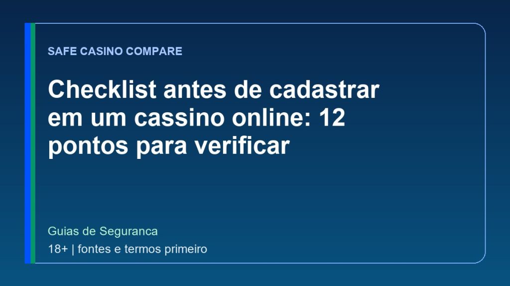 Checklist antes de cadastrar em um cassino online: 12 pontos para verificar