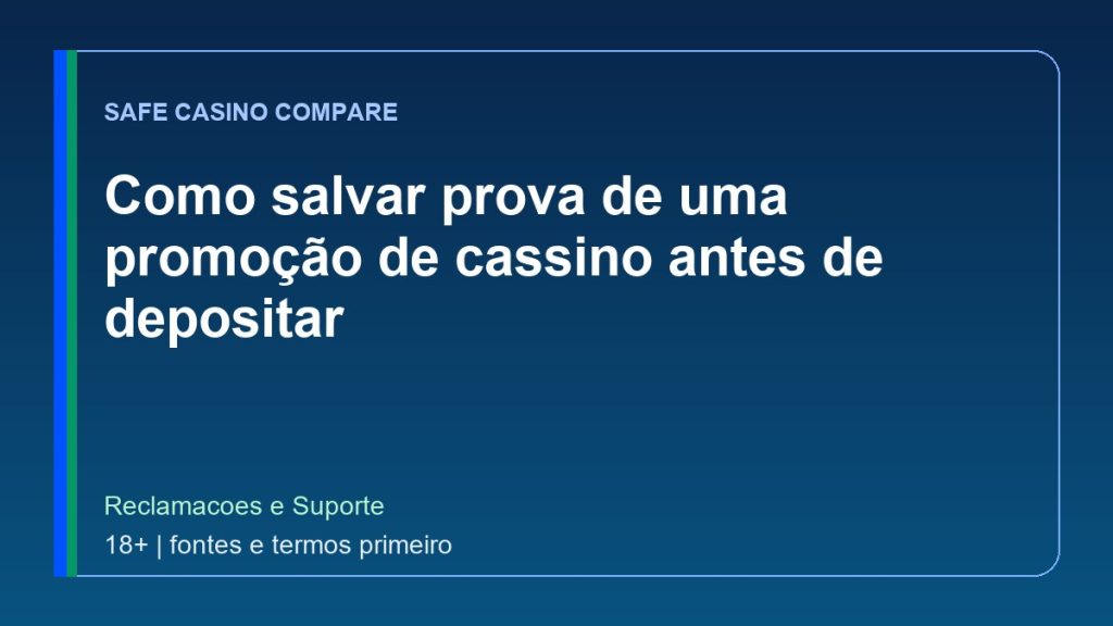 Como salvar prova de uma promoção de cassino antes de depositar