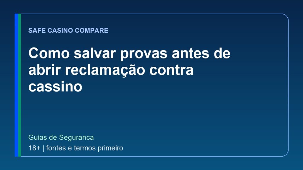 Como salvar provas antes de abrir reclamação contra cassino