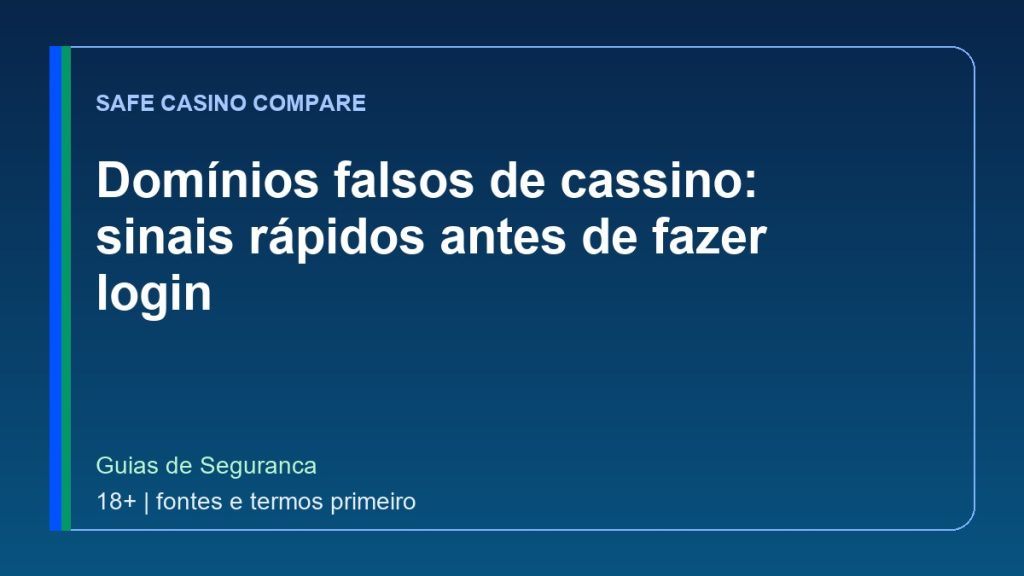 Domínios falsos de cassino: sinais rápidos antes de fazer login
