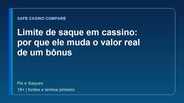 Limite de saque em cassino: por que ele muda o valor real de um bônus