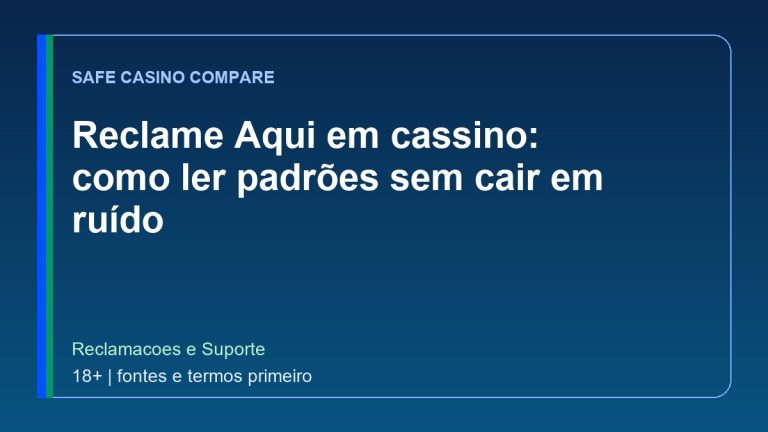 Reclame Aqui em cassino: como ler padrões sem cair em ruído