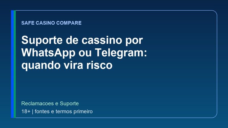 Suporte de cassino por WhatsApp ou Telegram: quando vira risco
